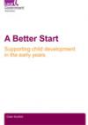 A Better Start: supporting child development in the early years