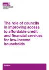 Cover of the role of councils in improving access to affordable credit and financial services for low-income households