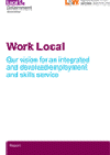 Work Local - Our vision for an integrated and devolved employment and skills service COVER