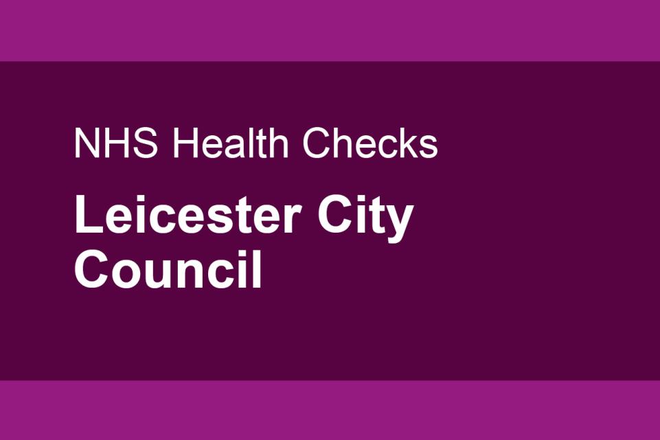 NHS Health checks: Leicester city council
