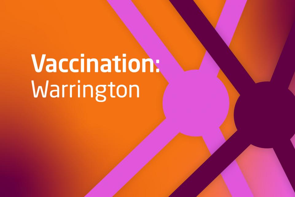 Decorative image with text vaccination: Warrington