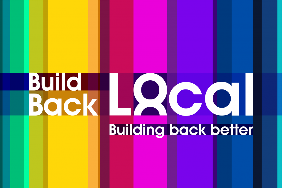 Vertical multicoloured stripes and the publication title "Build back local: building back better" in white