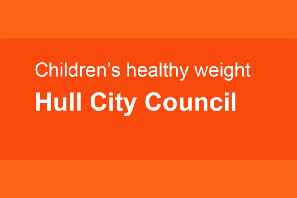 Hull City Council - Children's healthy weight