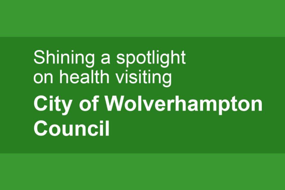 Wolverhampton - Shining a spotlight on health visiting
