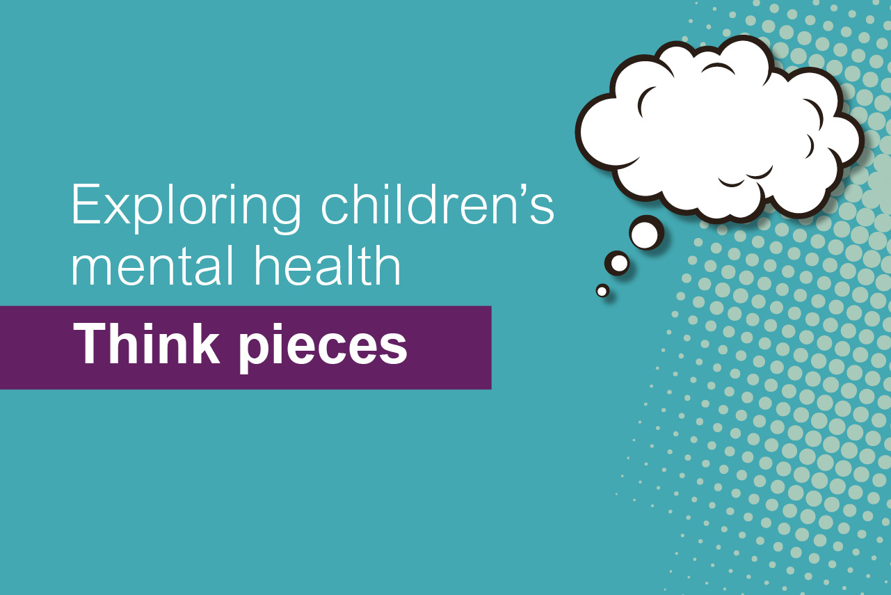 Turquoise background with small light green circles on the right side. A thought bubble icon with the text 'Exploring children's mental health - think pieces'