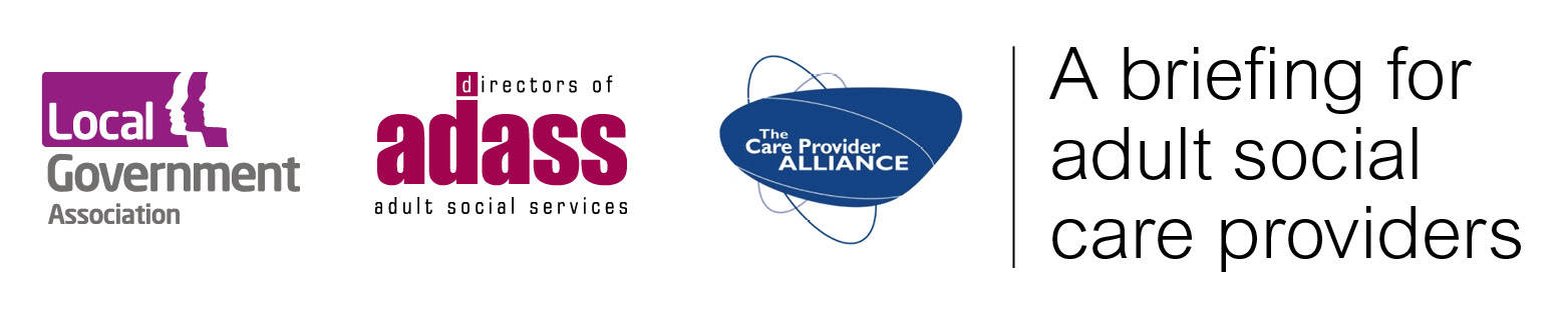 LGA ADASS Care Provider Alliance - A briefing for Adult social care providers