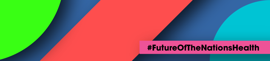 #Futureofthenationshealth