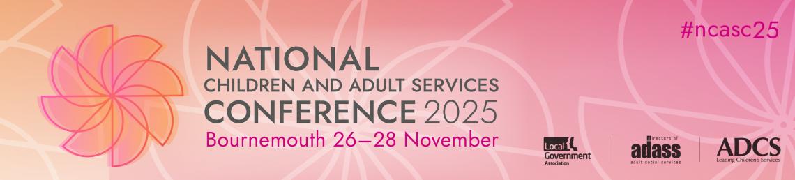 National Children and Adult Services Conference 2025, Bournemouth 26-28 November, #ncasc25