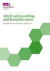 Adult safeguarding and homelessness: experience informed practice thumbnail