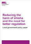Reducing the harm of shisha and the need for better regulation: Local government policy paper 