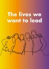 Image with illustration of group of four people with text the lives we want to lead