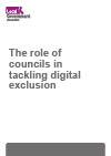 a white sheet with  grey bold title The role of councils in tackling digital exclusion. A purple LGA logo is in the top left.