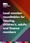 Lead member roundtables for housing, children’s, adults and finance members