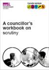 A councillor's workbook on scrutiny