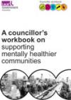 Councillor's workbook on mentally healthier places COVER