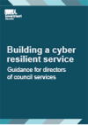 Building a cyber resilient service guidance for directors of council services