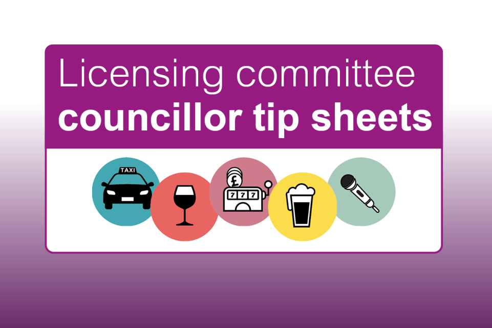 Dark purple background fadin gup into white. A dark purple box with the text licensing committee councillor tip sheets. Across the image are small icons of a taxi, wine glass, slot machine, pint glass, and microphone.