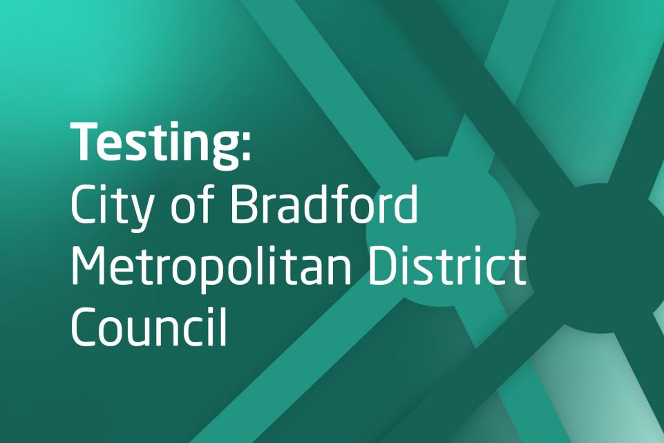 Graphic with text Testing: City of Bradford Metropolitan District Council
