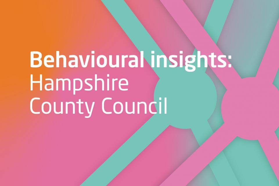 Graphic for Hampshire County Council behavioural insights case study 
