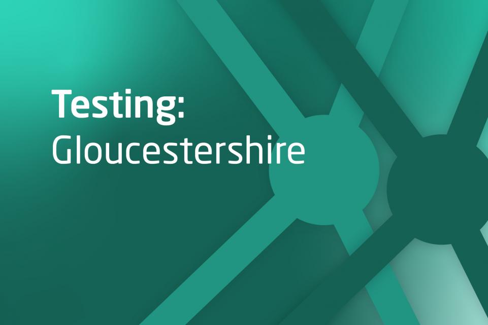 Graphic with text testing in Gloucestershire