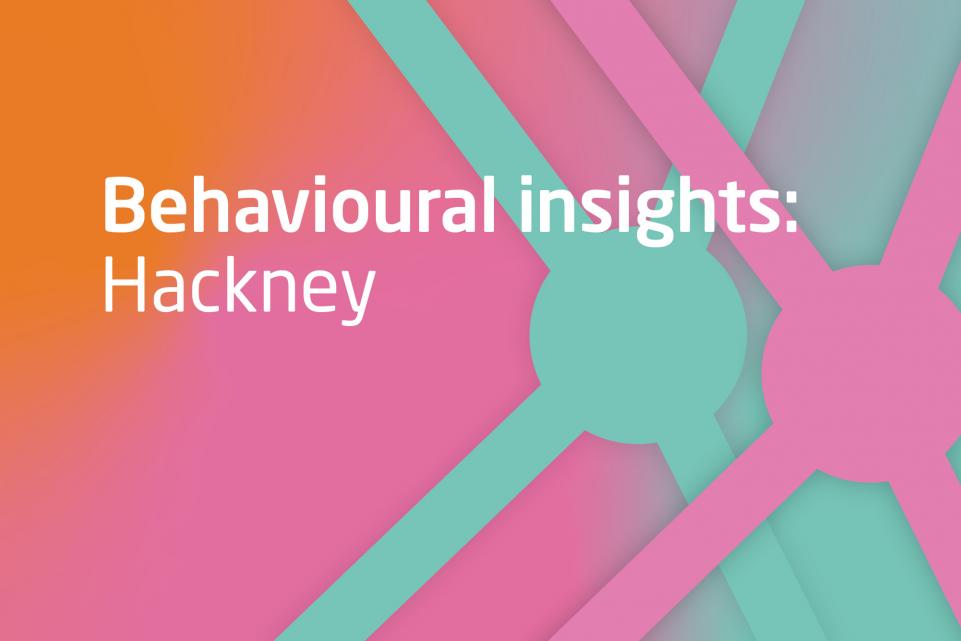 Image with text Behavioural insights:Hackney