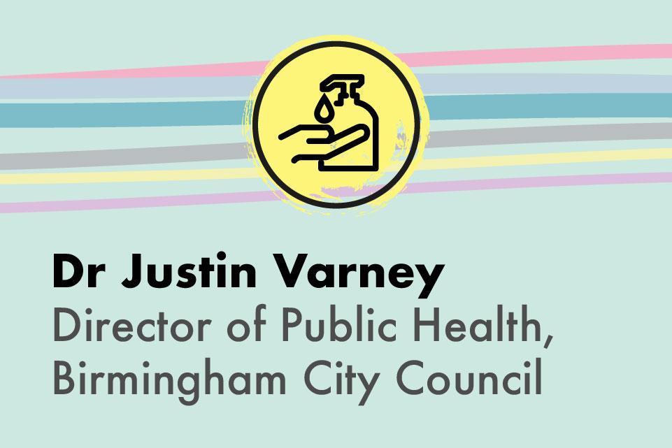 Dr Justin Varney, Director of Public Health, Birmingham City Council