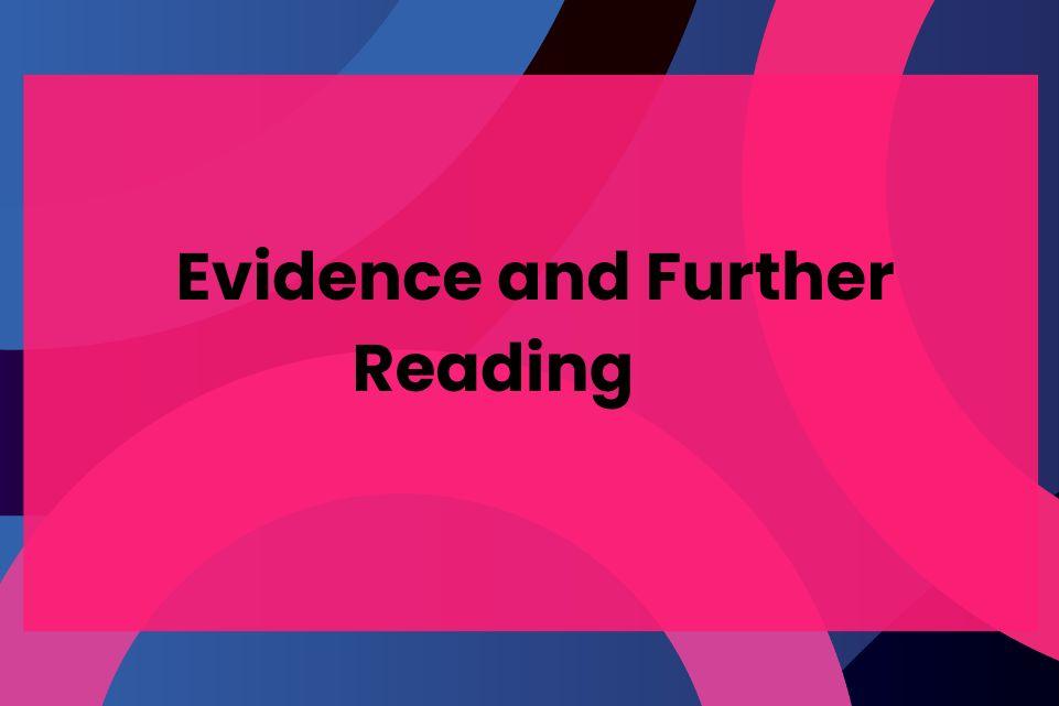 Evidence and Further Reading      