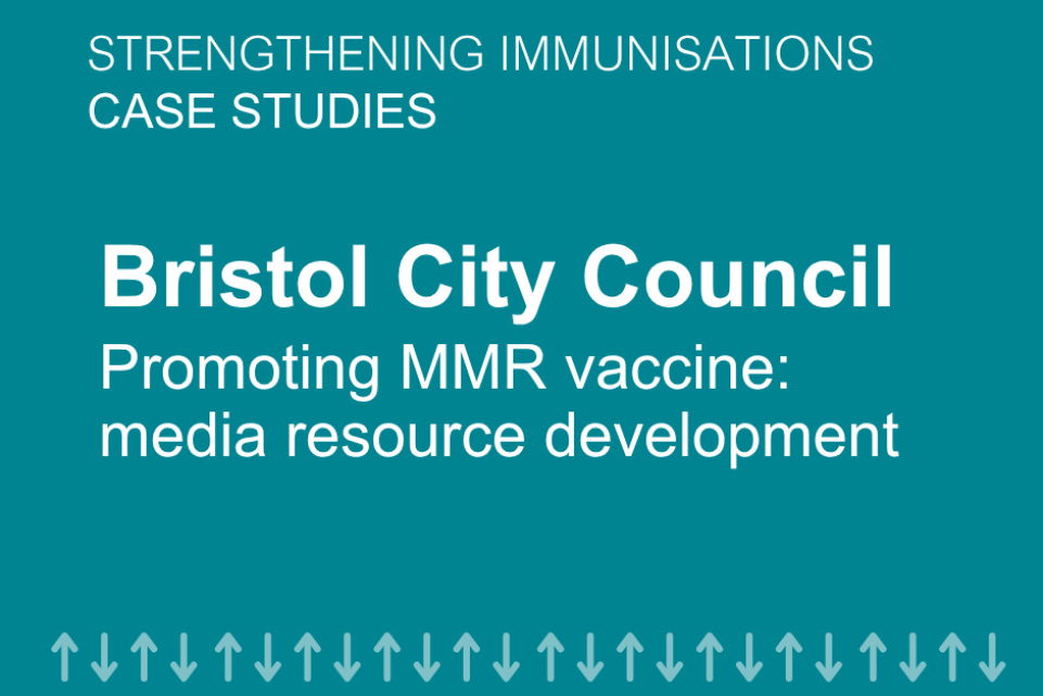 Promoting the MMR vaccine in Bristol development of a media resource