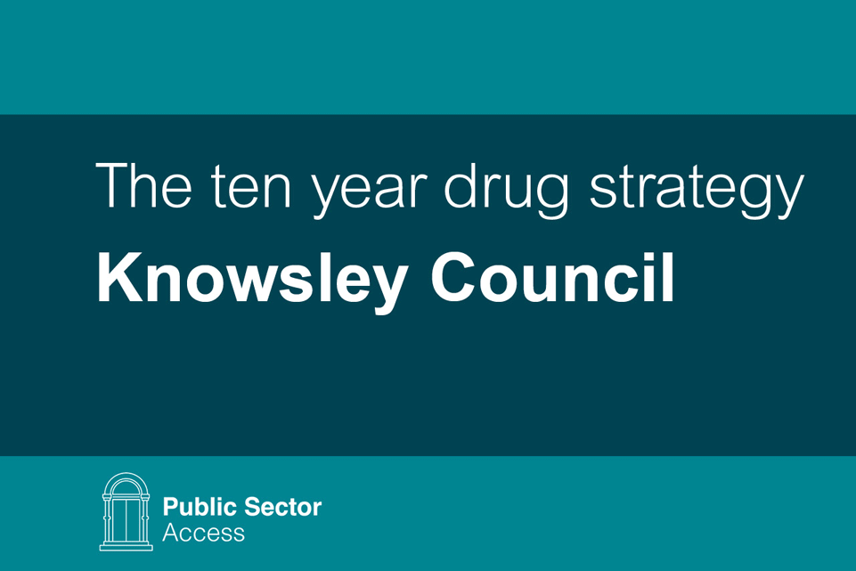 The ten year drug strategy: Knowsley Council feature