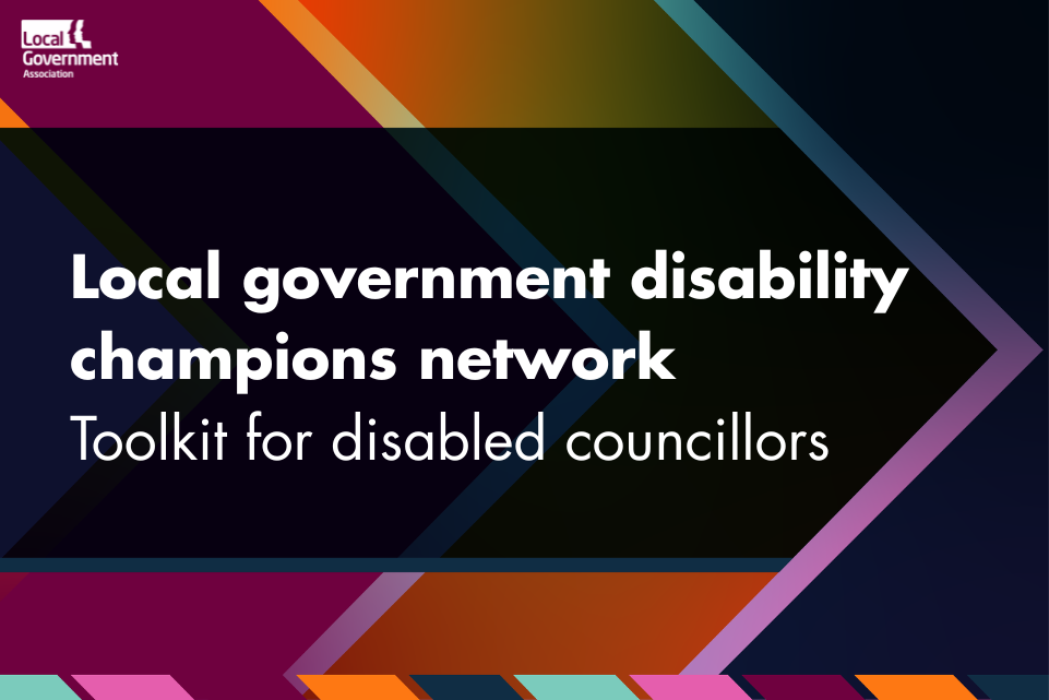 Text displayed: Local government disability champions network - Toolkit for disabled councillors