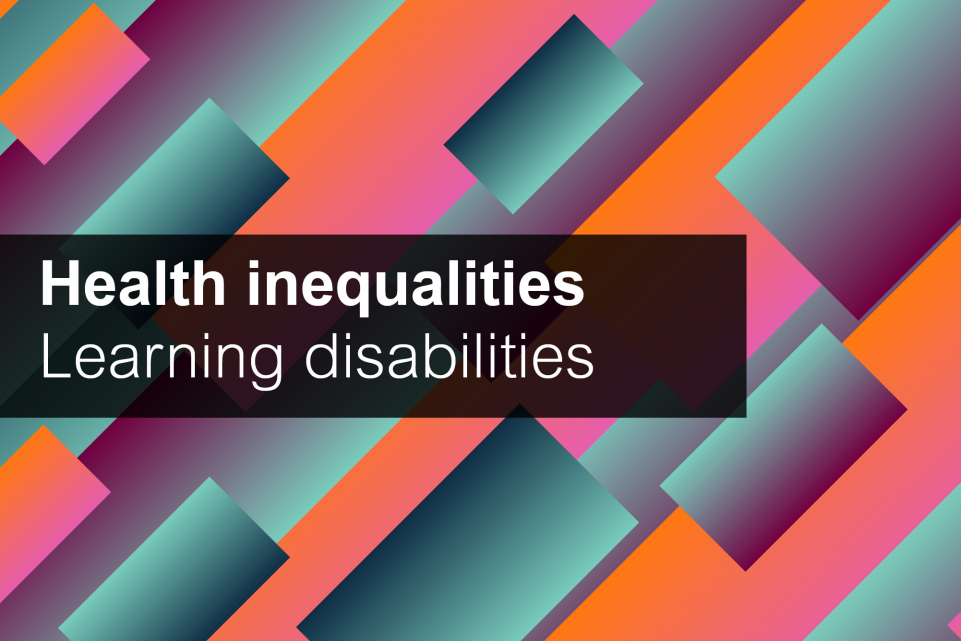 Health inequalities - learning disabilities 