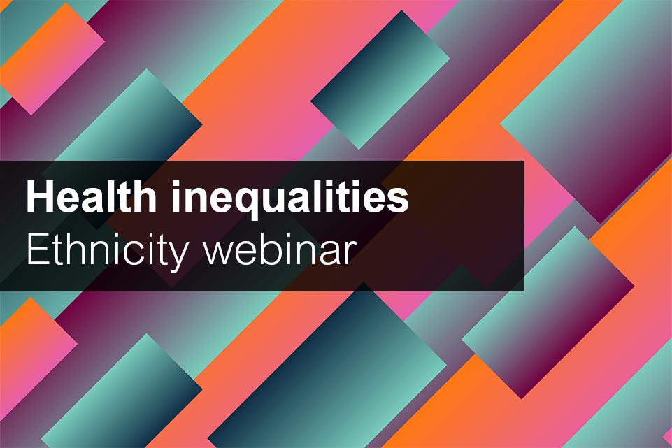 Health inequalities - ethnicity webinar feature image